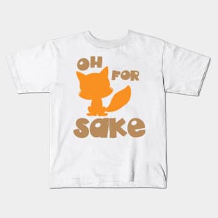 Oh For Fox Sake, Fox Silhouette, Woodland Animal Kids T-Shirt